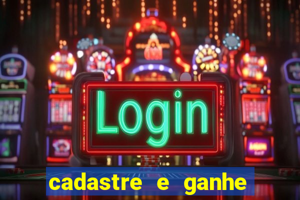 cadastre e ganhe 20 reais